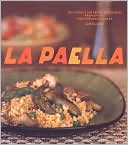La Paella: Deliciously Authentic Rice Dishes from Spain's Mediterranean Coast