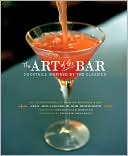 The Art of the Bar: Cocktails Inspired by the Classics