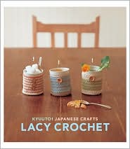 Japanese Crafts: Lacy Crochet by Chronicle Books: Book Cover