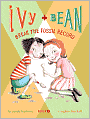 Ivy and Bean Break the Fossil Record (Ivy and Bean Series #3)