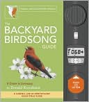 The Backyard Birdsong Guide: Eastern and Central North America