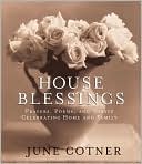 House Blessings: Prayers, Poems, and Toasts Celebrating Home and Family