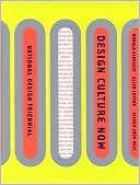 Design Culture Now: The National Design Triennial