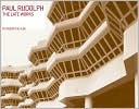 Paul Rudolph: The Late Work