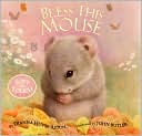 Bless This Mouse: A Soft-to-Touch Book