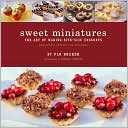 Sweet Miniatures: The Art of Making Bite-Size Desserts