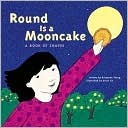 Round is a Mooncake: A Book of Shapes