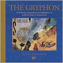 The Gryphon: In Which the Extraordinary Correspondence of Griffin & Sabine Is Rediscovered
