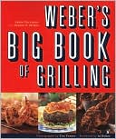 Weber's Big Book of Grilling