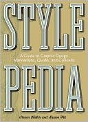 Stylepedia: A Guide to Graphic Design Mannerisms, Quirks, and Conceits