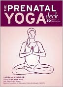 The Prenatal Yoga Deck: 50 Poses and Meditations