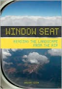 Window Seat: Reading the Landscape from the Air