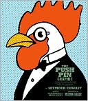The Push Pin Graphic: A Quarter Century of Innovative Design and Illustration