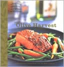The Olive Harvest Cookbook: Olive Oil Lore and Recipes from McEvoy Ranch