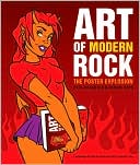 Art of Modern Rock: The Poster Explosion