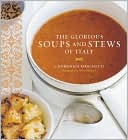 The Glorious Soups and Stews of Italy by Domenica Marchetti: Book Cover