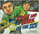Casey and Derek on the Ice