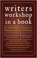 Writer's Workshop in a Book: The Squaw Valley Community of Writers on the Art of Fiction