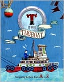 T Is for Tugboat: Navigating the Seas from A to Z