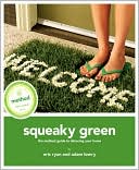 Squeaky Green: The Method Guide to Detoxing Your Home