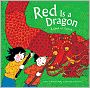 Red Is a Dragon: A Book of Colors