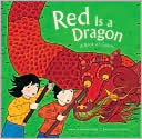 Red Is a Dragon: A Book of Colors