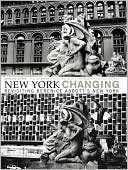 New York Changing: Revisiting Berenice Abbott's New York
