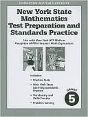 New York State Mathematics, Grade 5: Test Preparation and Standards Practice
