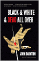 Black and White and Dead All Over