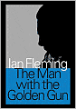 The Man with the Golden Gun (James Bond Series #13)