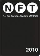 Not for Tourists Guide to London 2010