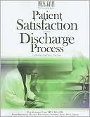 Patient Satisfaction and the Discharge Process: Evidence-Based Best Practices