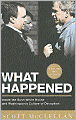 What Happened: Inside the Bush White House and Washington's Culture of Deception