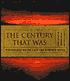 The Century That Was: Reflections on the Last One Hundred Years