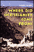 Where Did Christianity Come From?