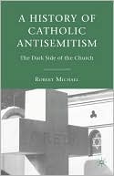 download A History Of Catholic Antisemitism book