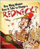 How Many Women Does It Take to Change a Redneck?