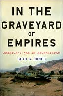 In the Graveyard of Empires: America's War in Afghanistan