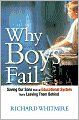 Why Boys Fail: Saving Our Sons from an Educational System That's Leaving Them Behind