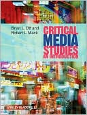 Critical Media Studies: An Introduction