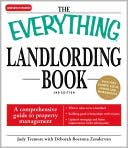 The Everything Landlording Book: A comprehensive guide to property management