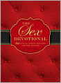 The Sex Devotional: 365 Days of Passion, Positions, and Pure Pleasure