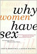 Why Women Have Sex: Understanding Sexual Motivation - From Adventure to Revenge (And Everything in Between)