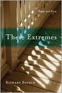 These Extremes: Poems and Prose