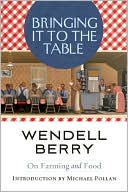 Bringing It to the Table: On Farming and Food