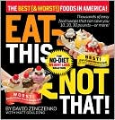 Eat This, Not That!: The Best (and Worst) Foods in America: The No-Diet Weight Loss Solution