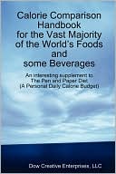 Calorie Comparison Handbook For The Vast Majority Of The World's Foods And Some Beverages