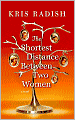 The Shortest Distance Between Two Women