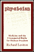 Physician: Medicine and the Unsuspected Battle for Human Freedom