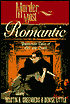 Murder Most Romantic: Passionate Tales of Life and Death